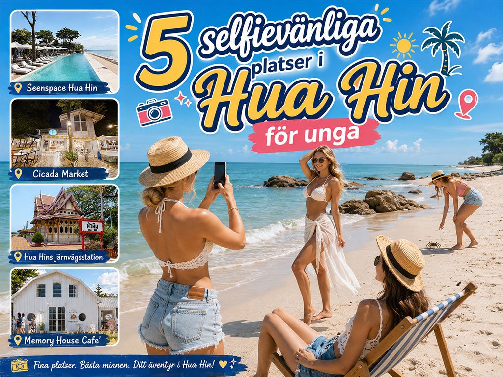 5 selfievänliga platser i Hua Hin för unga